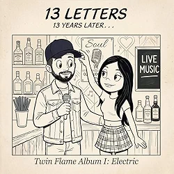 13 Years Later: Twin Flame Album I (Electric)